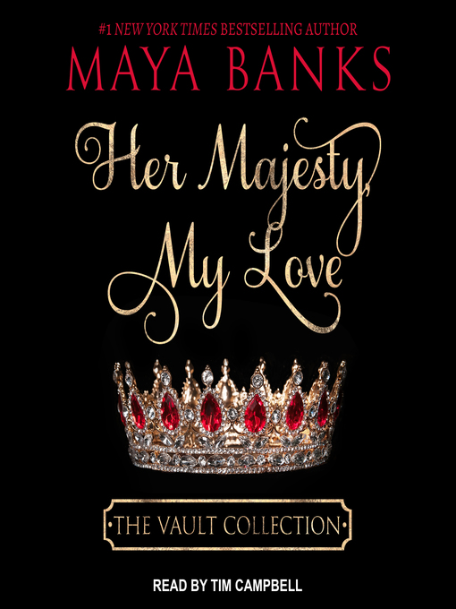 Title details for Her Majesty, My Love by Maya Banks - Available